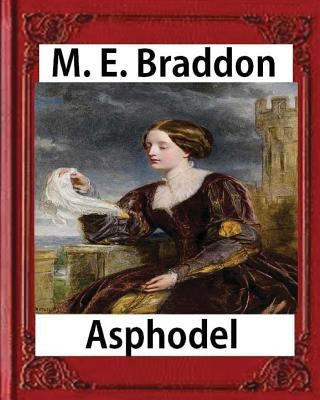 texts Asphodel; a novel (1881), M. E. Braddon(M... 1532912218 Book Cover