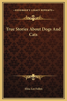 True Stories About Dogs And Cats 1169188419 Book Cover