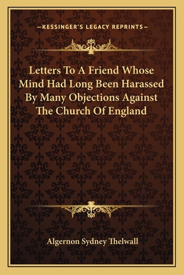 Letters To A Friend Whose Mind Had Long Been Ha... 1163114995 Book Cover