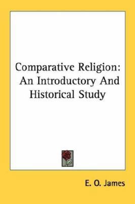 Comparative Religion: An Introductory and Histo... 0548444420 Book Cover