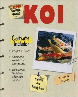 The Super Simple Guide to Koi 0793834503 Book Cover