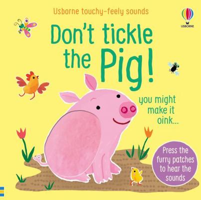 Don't tickle the Pig ! 1474981321 Book Cover