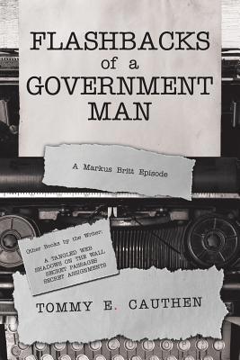 Flashbacks of a Government Man: A Markus Britt ... 1796037788 Book Cover