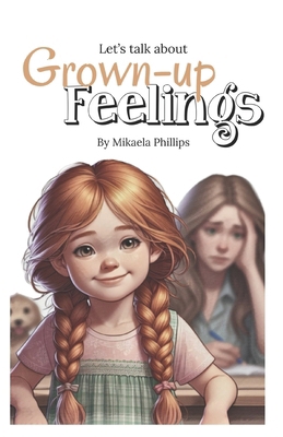 Let's Talk About Grown-up Feelings: A gentle re... B0CRBG57M3 Book Cover