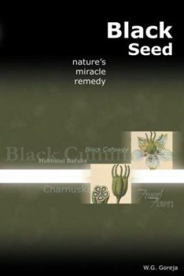 Black Seed: Nature's Miracle Remedy 097429621X Book Cover
