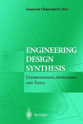 Engineering Design Synthesis: Understanding, Ap... 1852334924 Book Cover