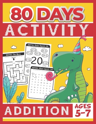 80 Days Activity Addition for Kids Ages 5-7: Fu... [Large Print] B085RTHZB7 Book Cover