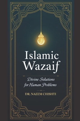 Islamic Wazaif: Divine Solutions for Human Prob... B0F9LFLL47 Book Cover