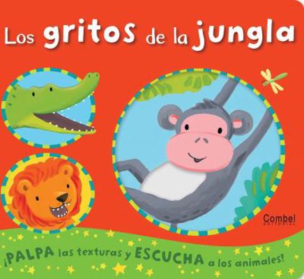 Los Gritos de la Jungla [Spanish] 8498257166 Book Cover
