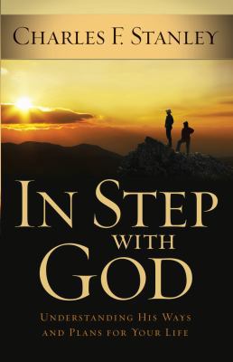 In Step with God: Understanding His Ways and Pl... [Large Print] 1594153299 Book Cover