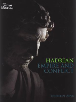 Hadrian: Empire and Conflict 071415069X Book Cover