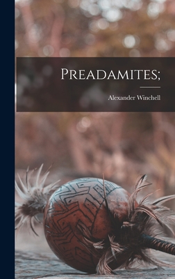Preadamites; 1015448623 Book Cover