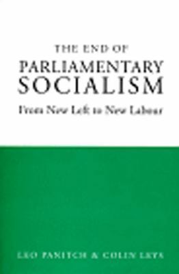 The End of Parliamentary Socialism: From New Le... 1859841090 Book Cover