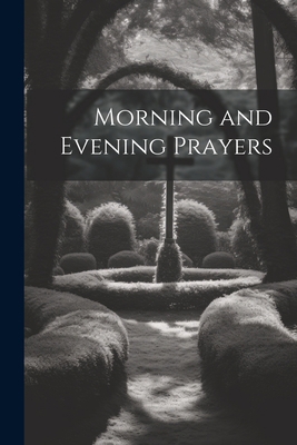 Morning and Evening Prayers 1021705675 Book Cover
