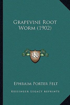 Grapevine Root Worm (1902) 1166562344 Book Cover