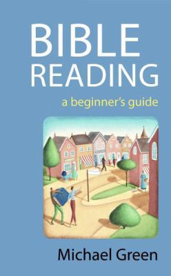 Bible Reading, a Beginner's Guide 1841016101 Book Cover