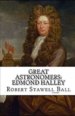 Great Astronomers: Edmond Halley Illustrated 170859146X Book Cover