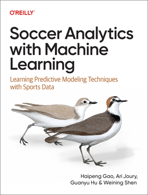 Soccer Analytics with Machine Learning: Learnin... 1098181115 Book Cover