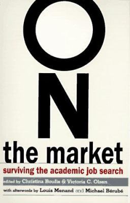 On the Market: Surviving the Academic Job Search 1573226262 Book Cover