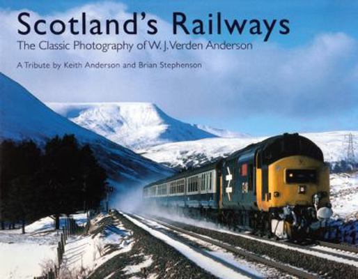Scotland's Railways: The Classic Photography of... 0711034664 Book Cover