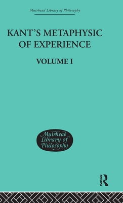 Kant's Metaphysic of Experience: Volume I 0415295866 Book Cover
