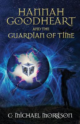 Hannah Goodheart and the Guardian of Time 1945419369 Book Cover