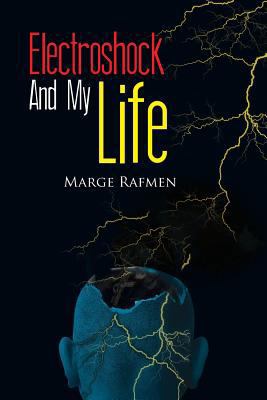 Electroshock and My Life 1479756016 Book Cover
