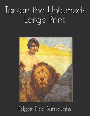 Tarzan the Untamed: Large Print 1650839308 Book Cover