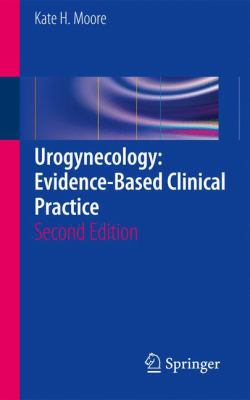 Urogynecology: Evidence-Based Clinical Practice 144714290X Book Cover