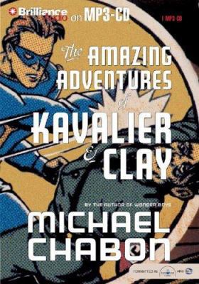 The Amazing Adventures of Kavalier & Clay 1597371599 Book Cover