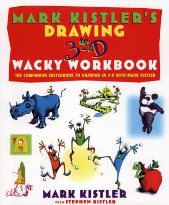 Mark Kistler's Drawing in 3-D Wack Workbook: Th... 068485337X Book Cover