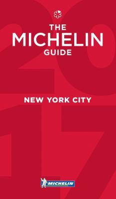 MICHELIN Guide New York City 2017: Restaurants ... 2067212362 Book Cover