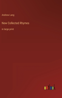 New Collected Rhymes: in large print 3368312952 Book Cover