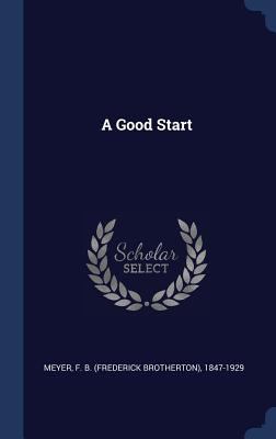 A Good Start 1340452731 Book Cover