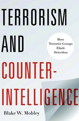 Terrorism and Counterintelligence: How Terroris... 0231528094 Book Cover