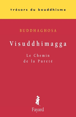 Visuddhimagga: Le Chemin de la Pureté [French] 2213607656 Book Cover