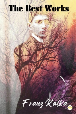 Franz Kafka: The Best Works 9358480599 Book Cover