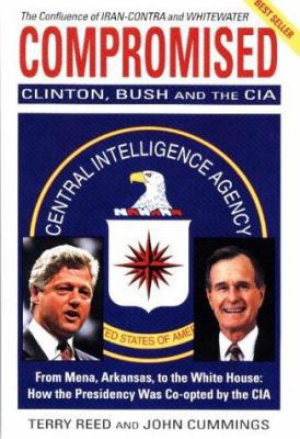 Compromised: Clinton Bush and the CIA 1883955025 Book Cover