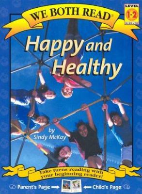 Happy and Healthy 1891327488 Book Cover