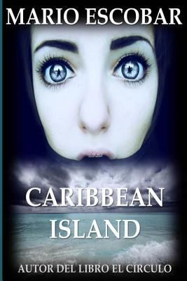 Caribbean Island: Autor del inquietante título ... [Spanish] 1502863286 Book Cover
