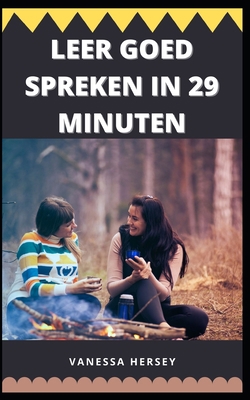 Leer Goed Spreken in 29 Minuten [Dutch]            Book Cover