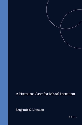 A Humane Case for Moral Intuition 905183540X Book Cover