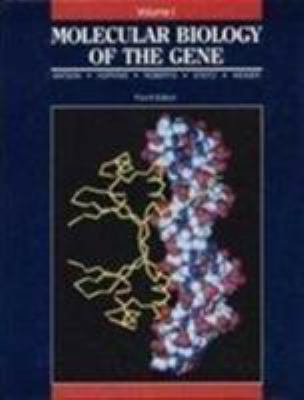 Molecular Biology of the Gene, Volume 1 0805396128 Book Cover