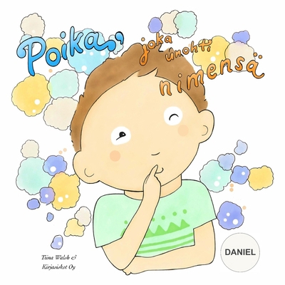 Poika, joka unohti nimensä DANIEL [Finnish] 1517330785 Book Cover