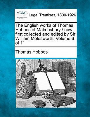 The English works of Thomas Hobbes of Malmesbur... 124001175X Book Cover