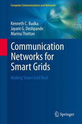 Communication Networks for Smart Grids: Making ... 144716301X Book Cover