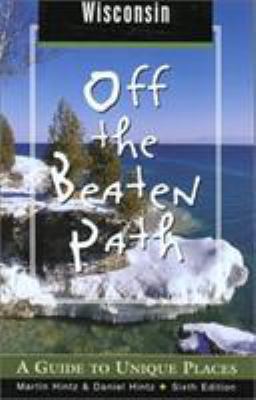 Wisconsin Off the Beaten Path 0762722215 Book Cover