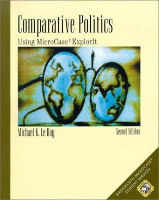 Comparative Politics Using MicroCase ExplorIt 0534544894 Book Cover