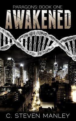 Awakened: Paragons Book One (The Paragons Trilogy) 069249474X Book Cover
