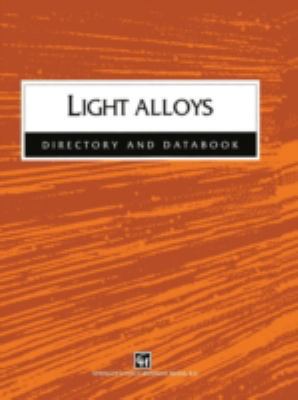 Light Alloys: Directory and Databook 0412804107 Book Cover